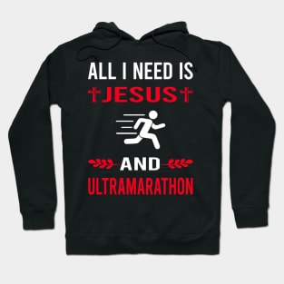 I Need Jesus And Ultramarathon Ultra Distance Running Hoodie